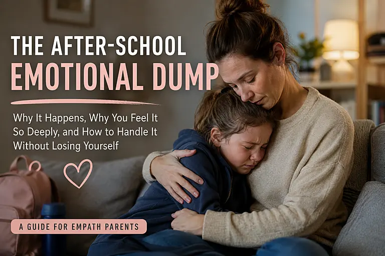 Empath Support After School Emotional Dump | Why Kids Melt Down at Home
